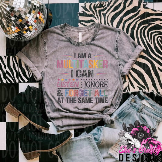 I am a Multitasker shirt