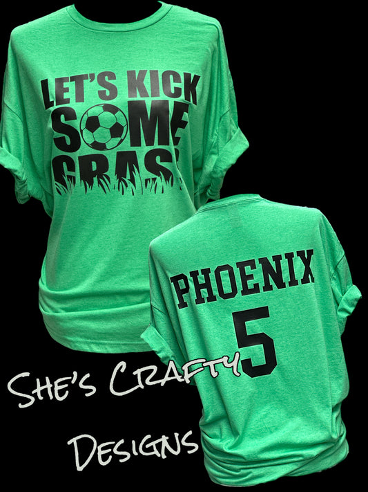 Let's Kick Some Grass Soccer T-Shirt