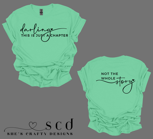 Darling This is just a chapter T-Shirt