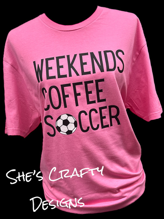 Weekends, Coffee, and Soccer Shirt