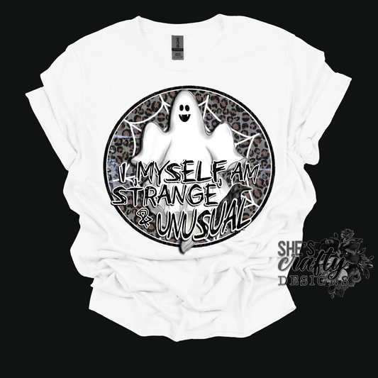 Ghost I myself am strange and unusual shirt